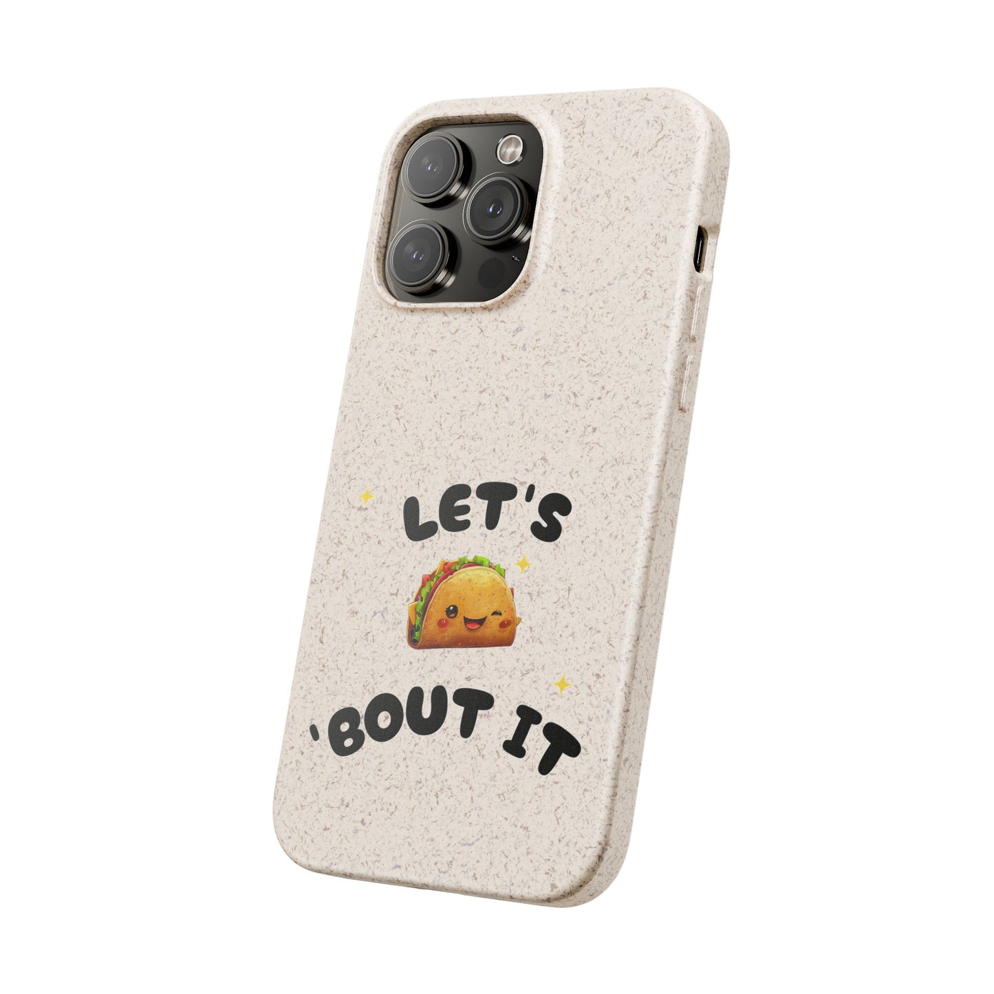 Let's Taco 'Bout It Design - Biodegradable Phone Case