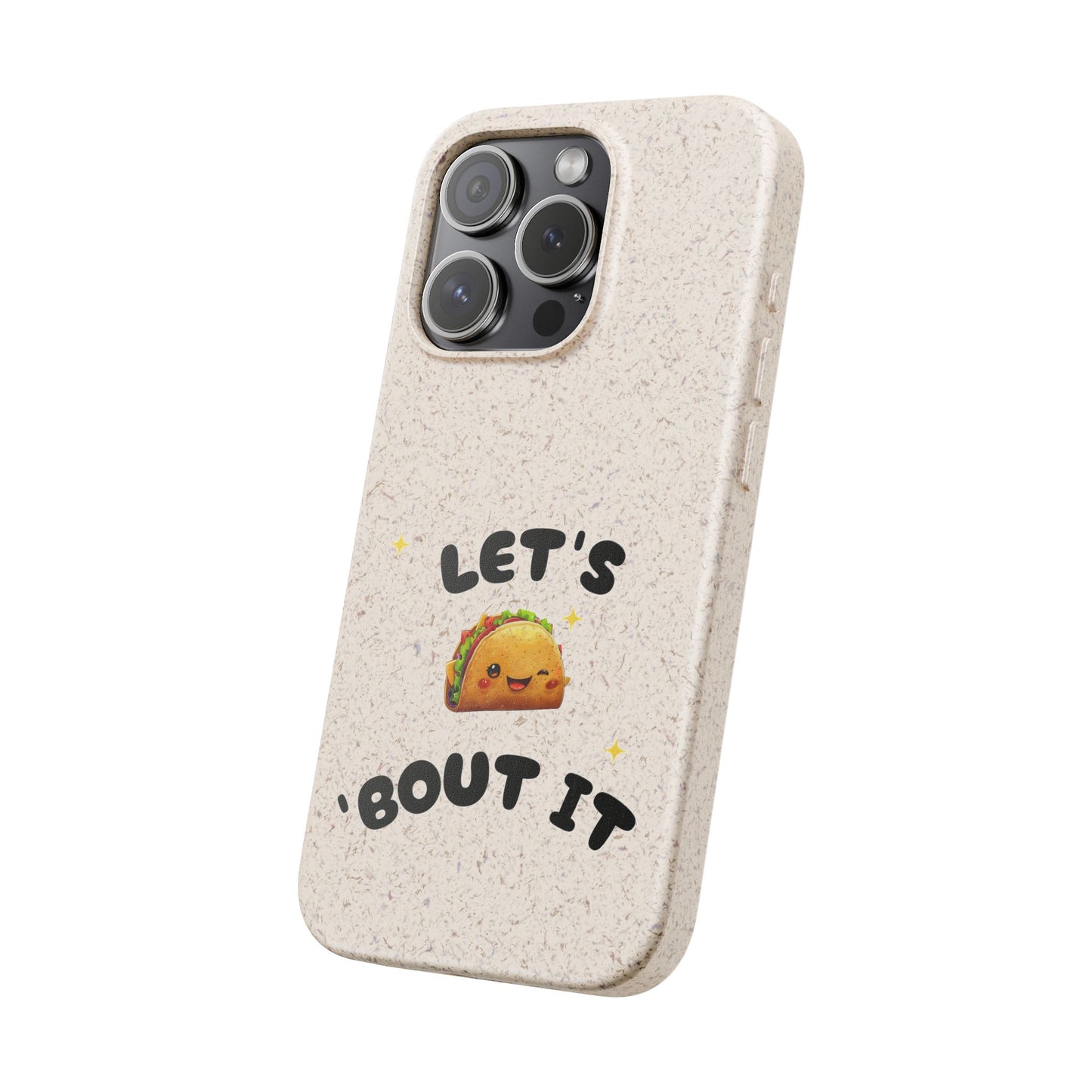 Let's Taco 'Bout It Design - Biodegradable Phone Case