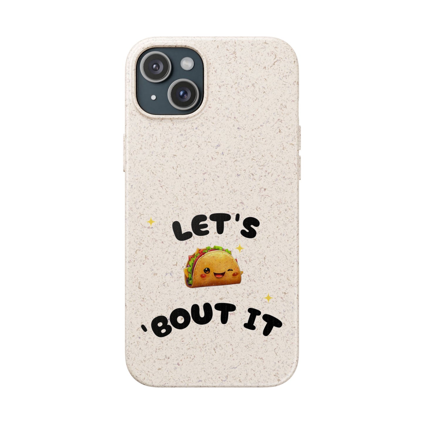 Let's Taco 'Bout It Design - Biodegradable Phone Case