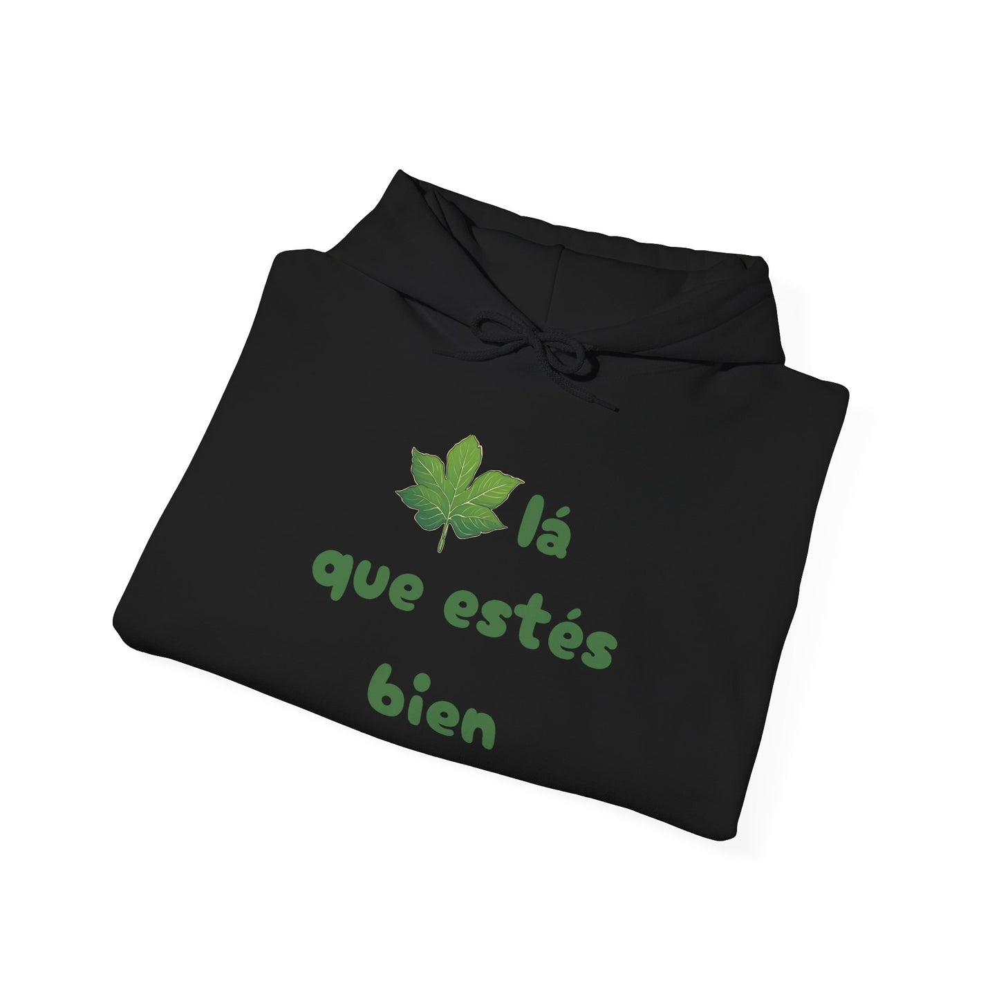 Hoja-lá que estés bien Hoodie