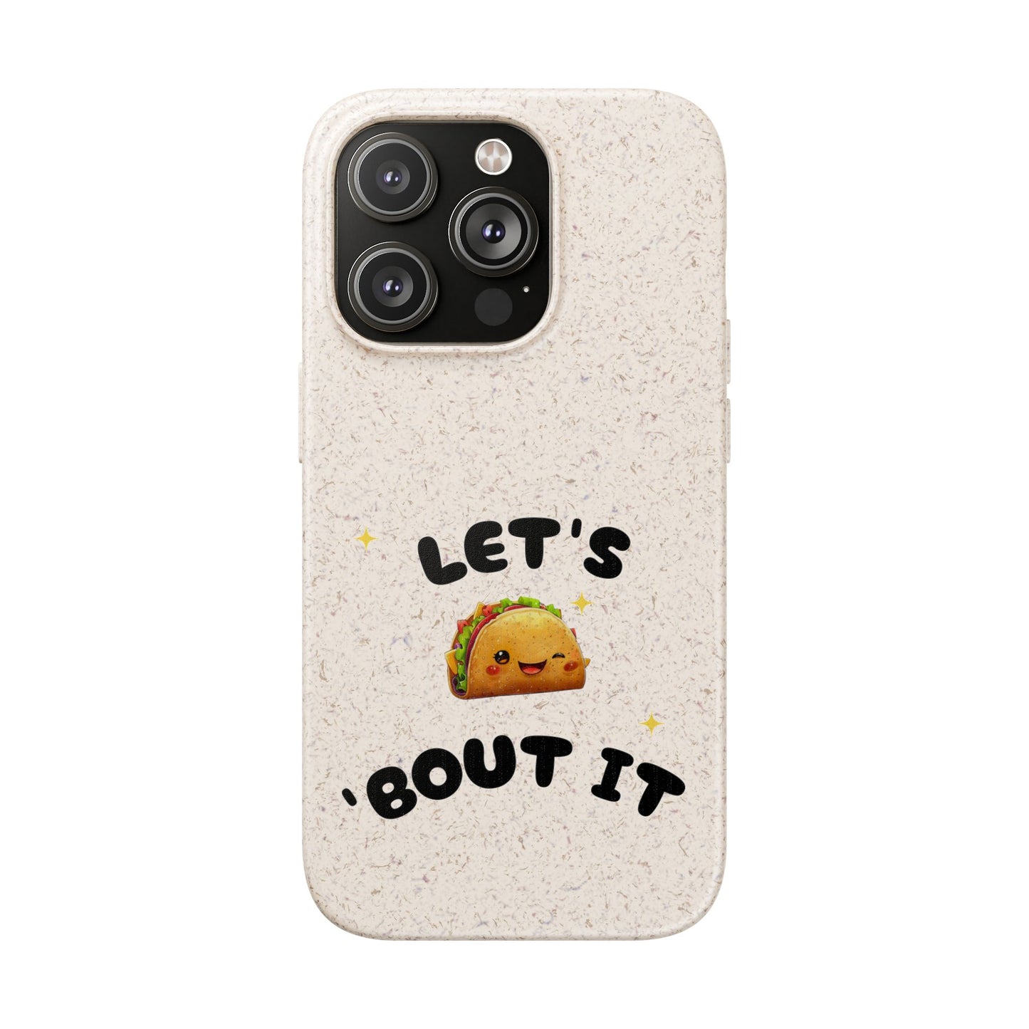 Let's Taco 'Bout It Design - Biodegradable Phone Case