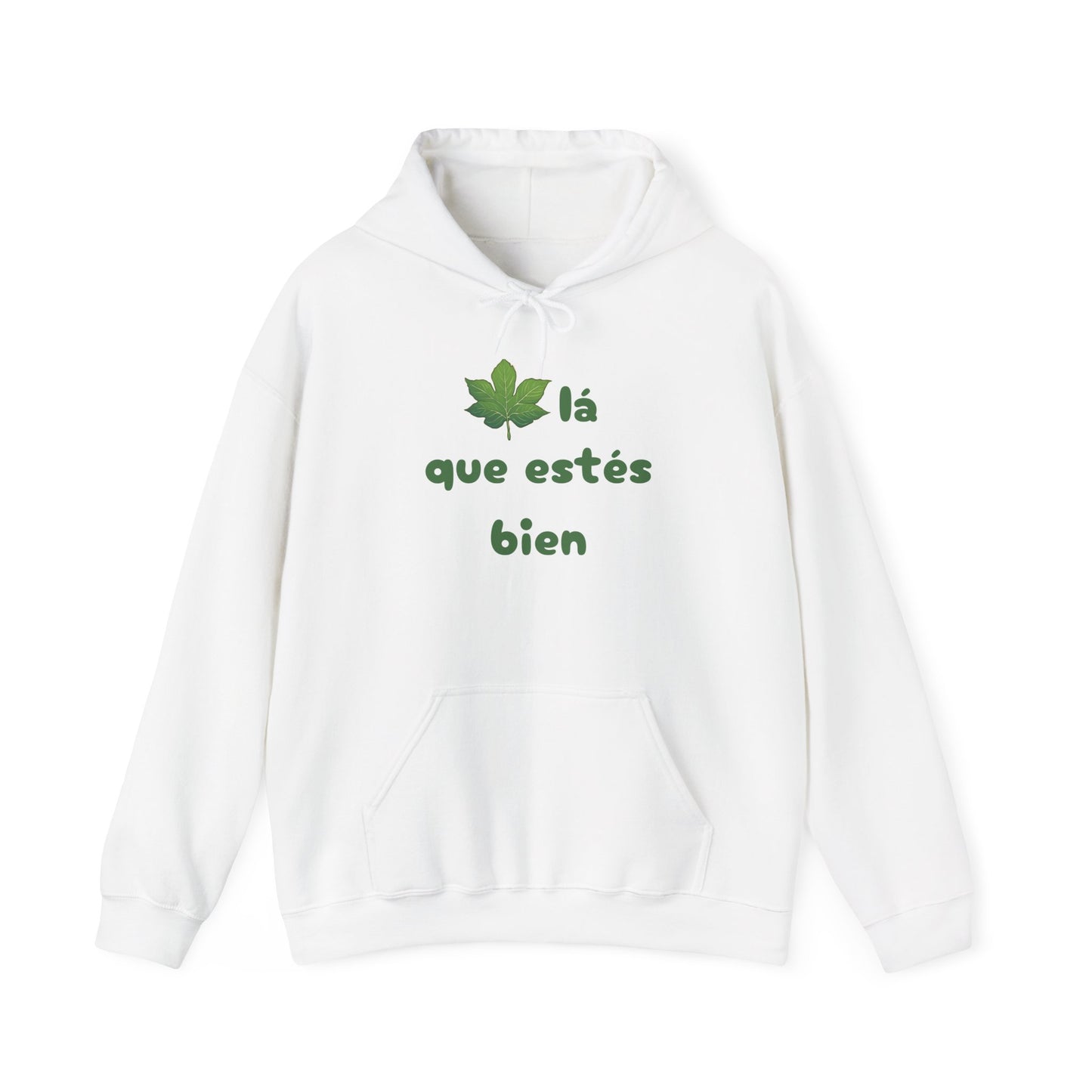 Hoja-lá que estés bien Hoodie