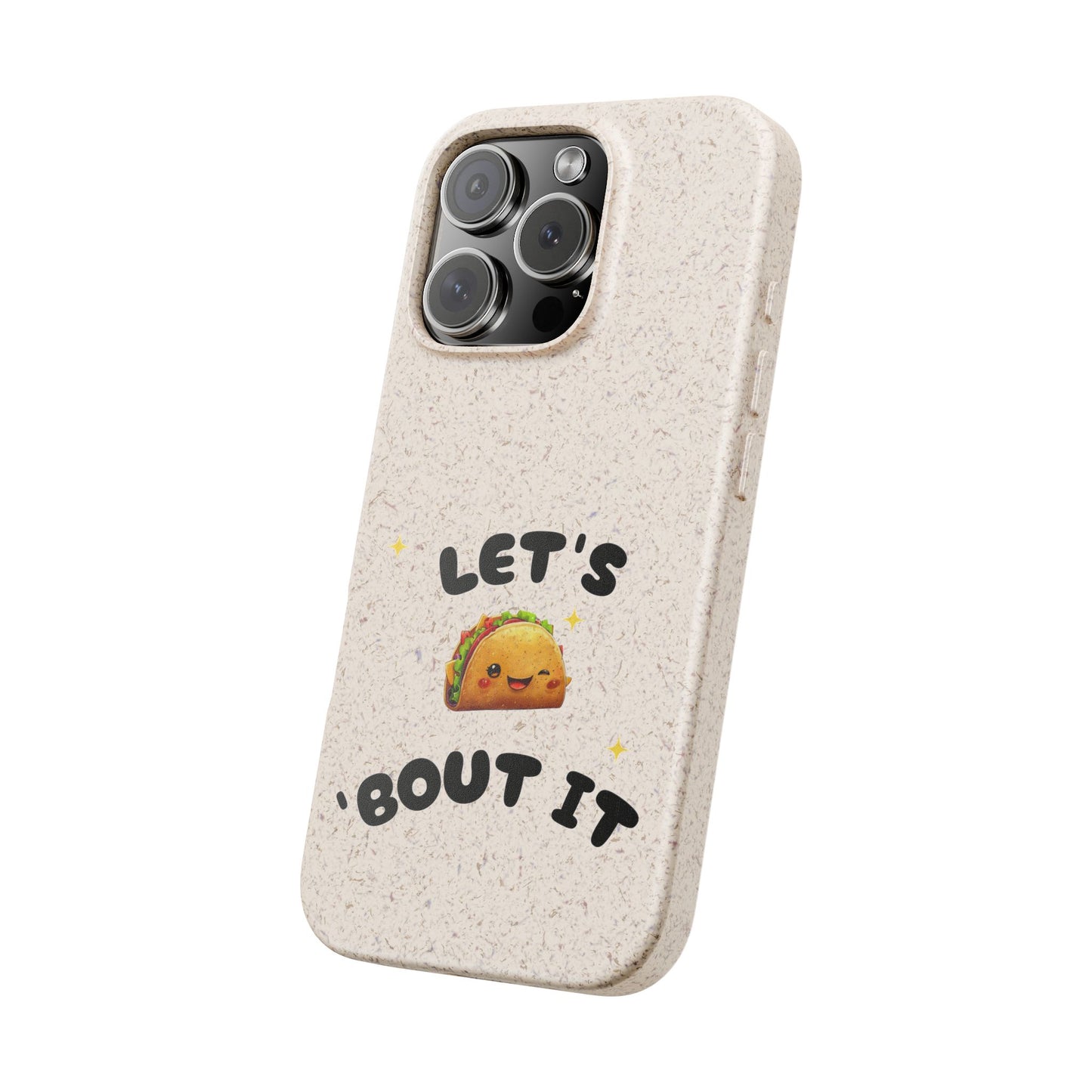 Let's Taco 'Bout It Design - Biodegradable Phone Case