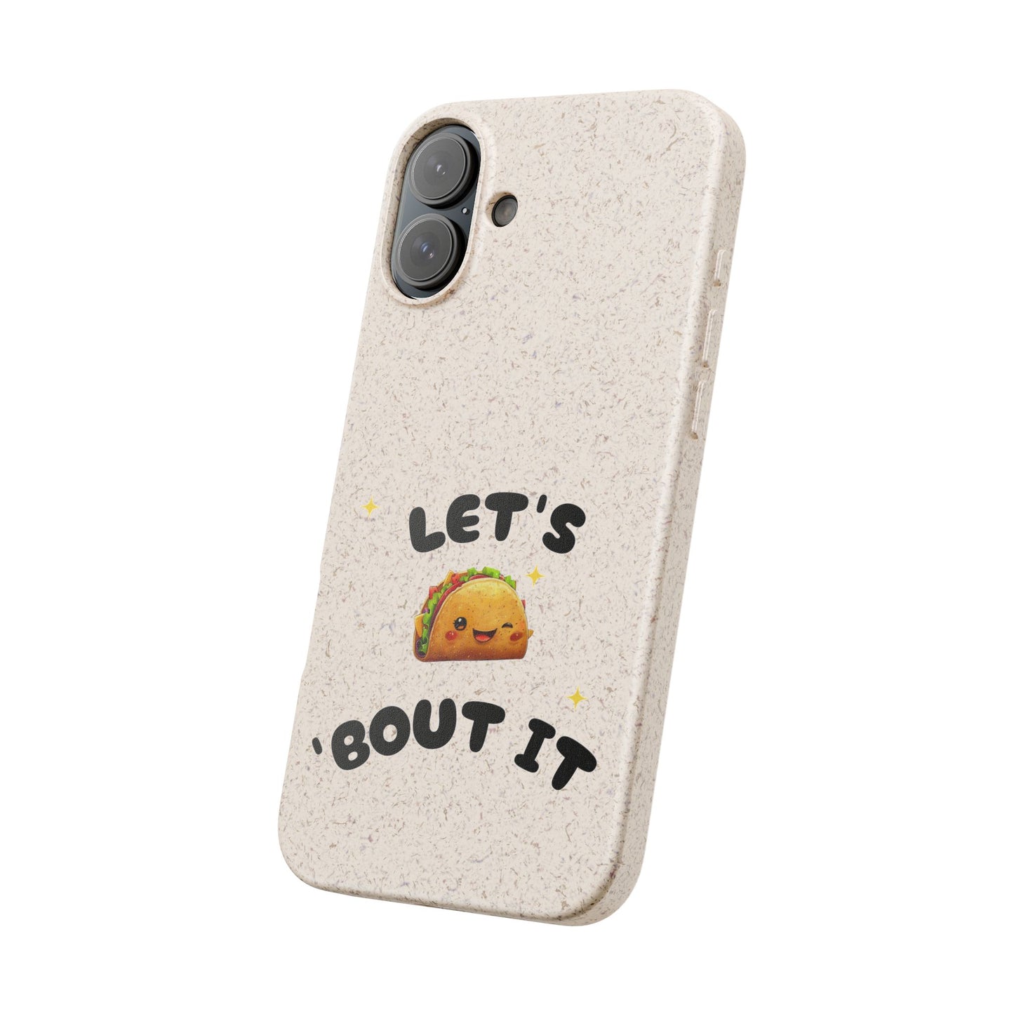 Let's Taco 'Bout It Design - Biodegradable Phone Case