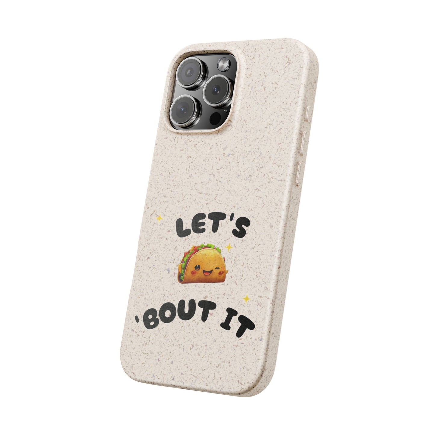 Let's Taco 'Bout It Design - Biodegradable Phone Case