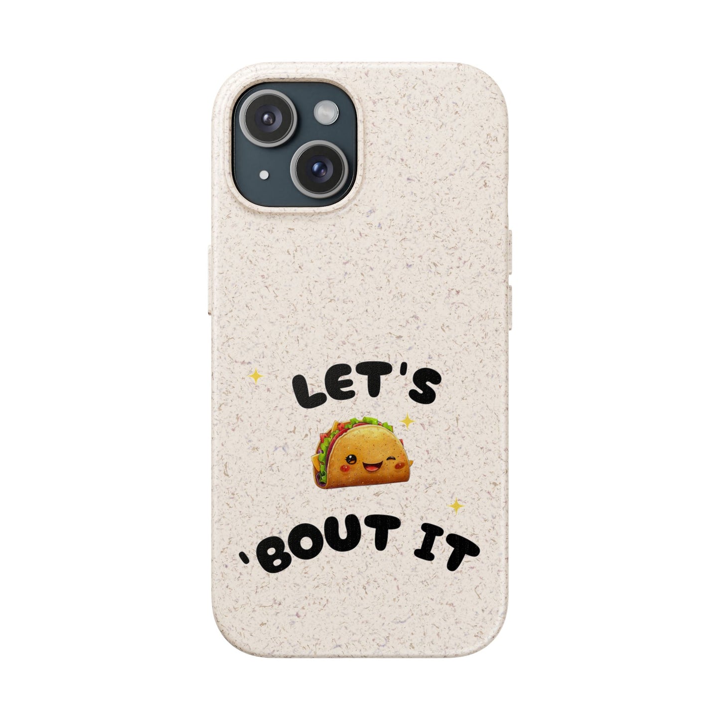 Let's Taco 'Bout It Design - Biodegradable Phone Case