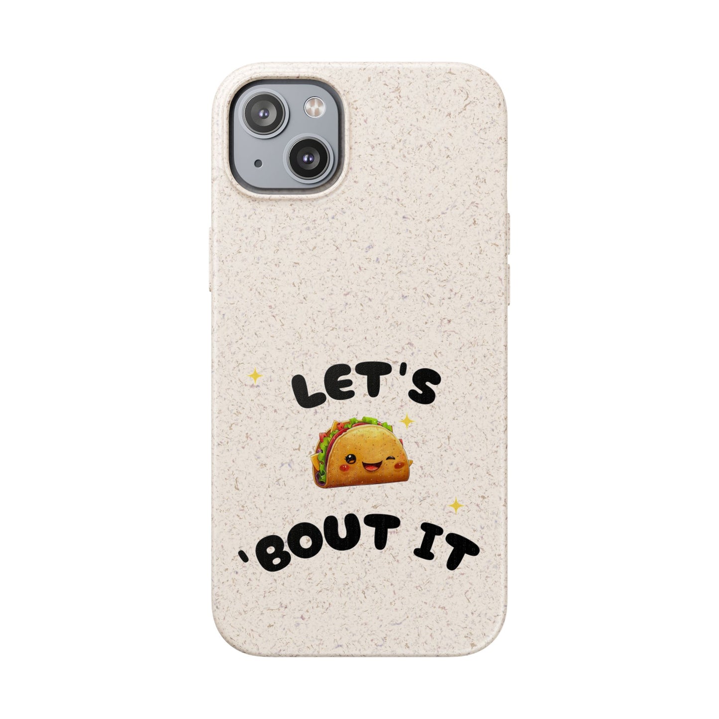 Let's Taco 'Bout It Design - Biodegradable Phone Case
