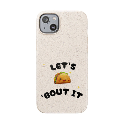 Let's Taco 'Bout It Design - Biodegradable Phone Case