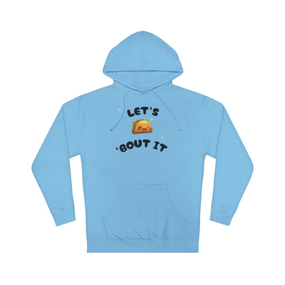 Let's Taco 'Bout It Hoodie