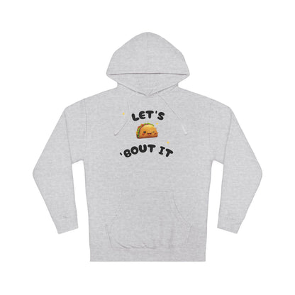 Let's Taco 'Bout It Hoodie