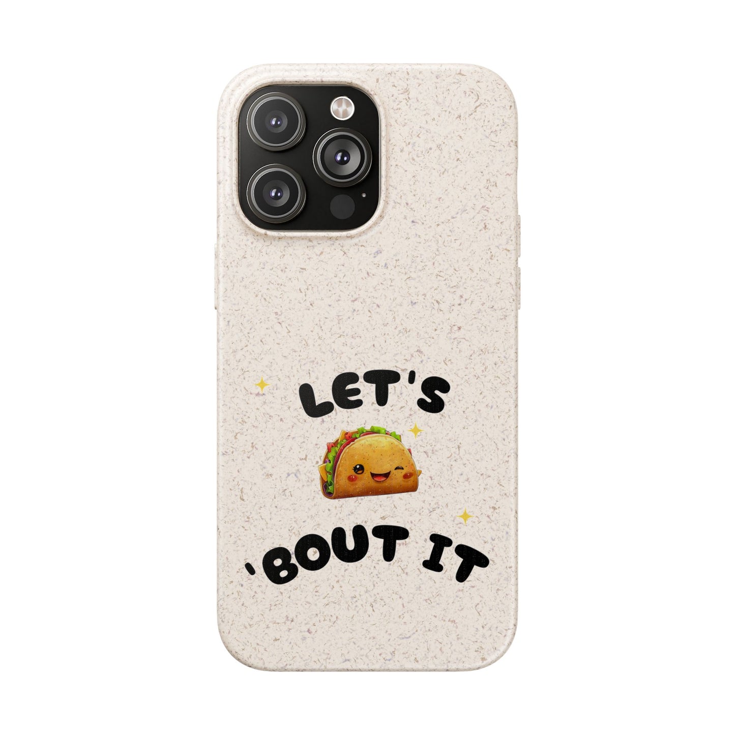 Let's Taco 'Bout It Design - Biodegradable Phone Case