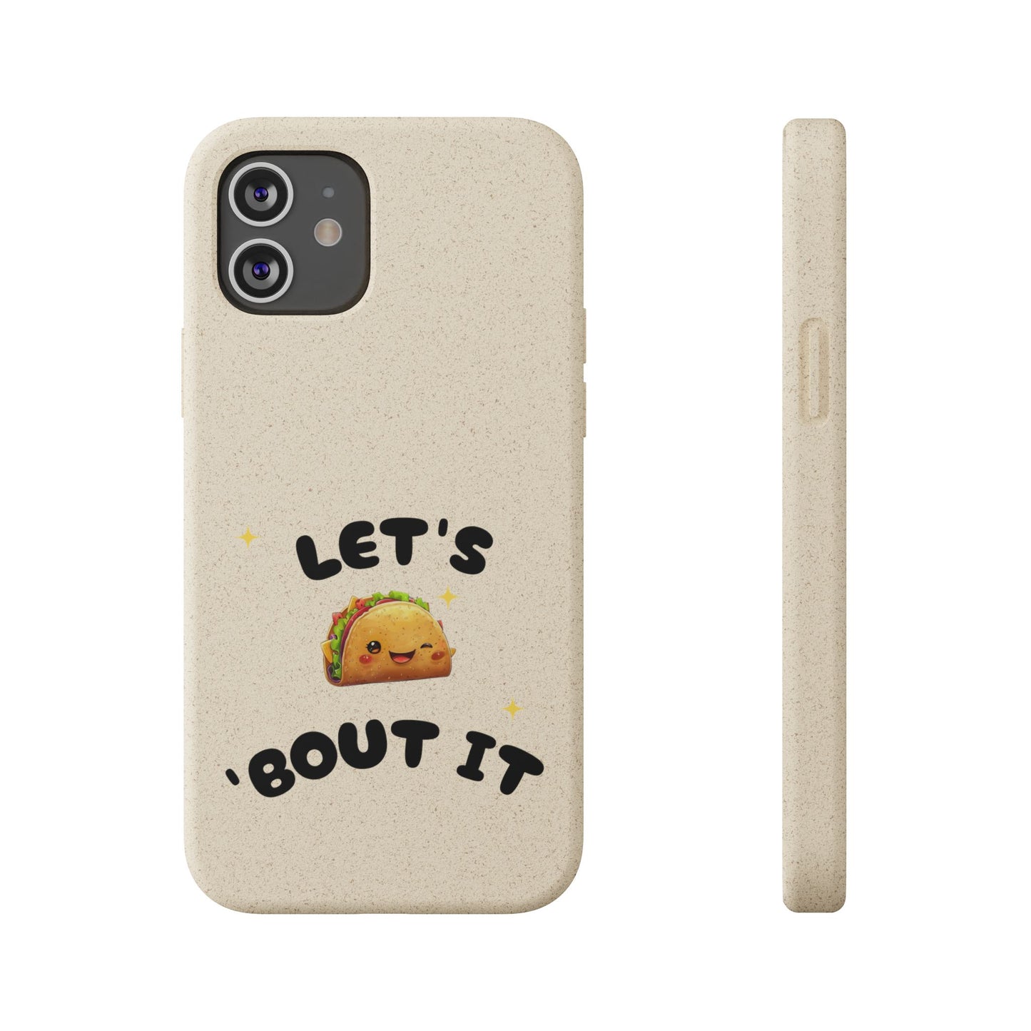 Let's Taco 'Bout It Design - Biodegradable Phone Case