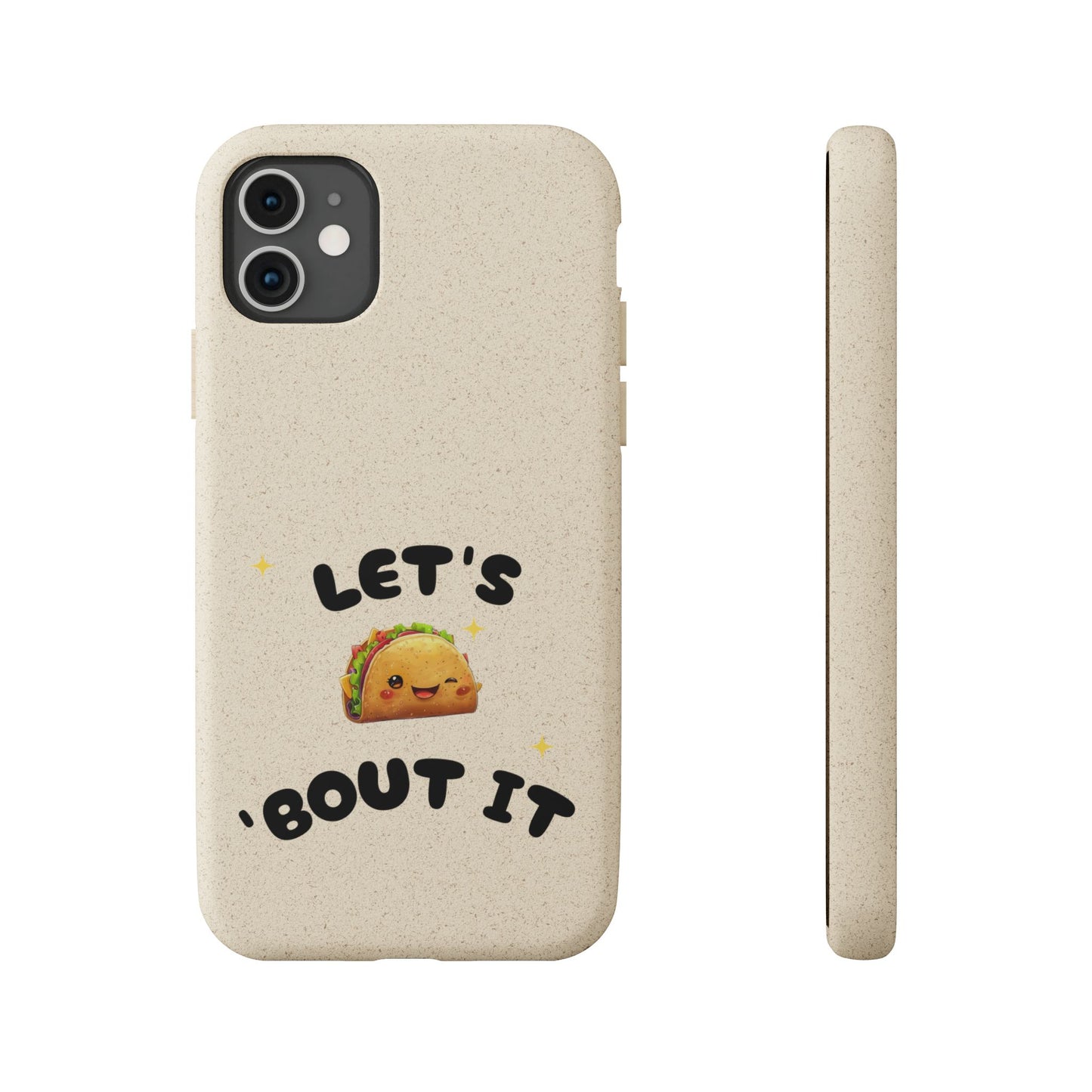 Let's Taco 'Bout It Design - Biodegradable Phone Case
