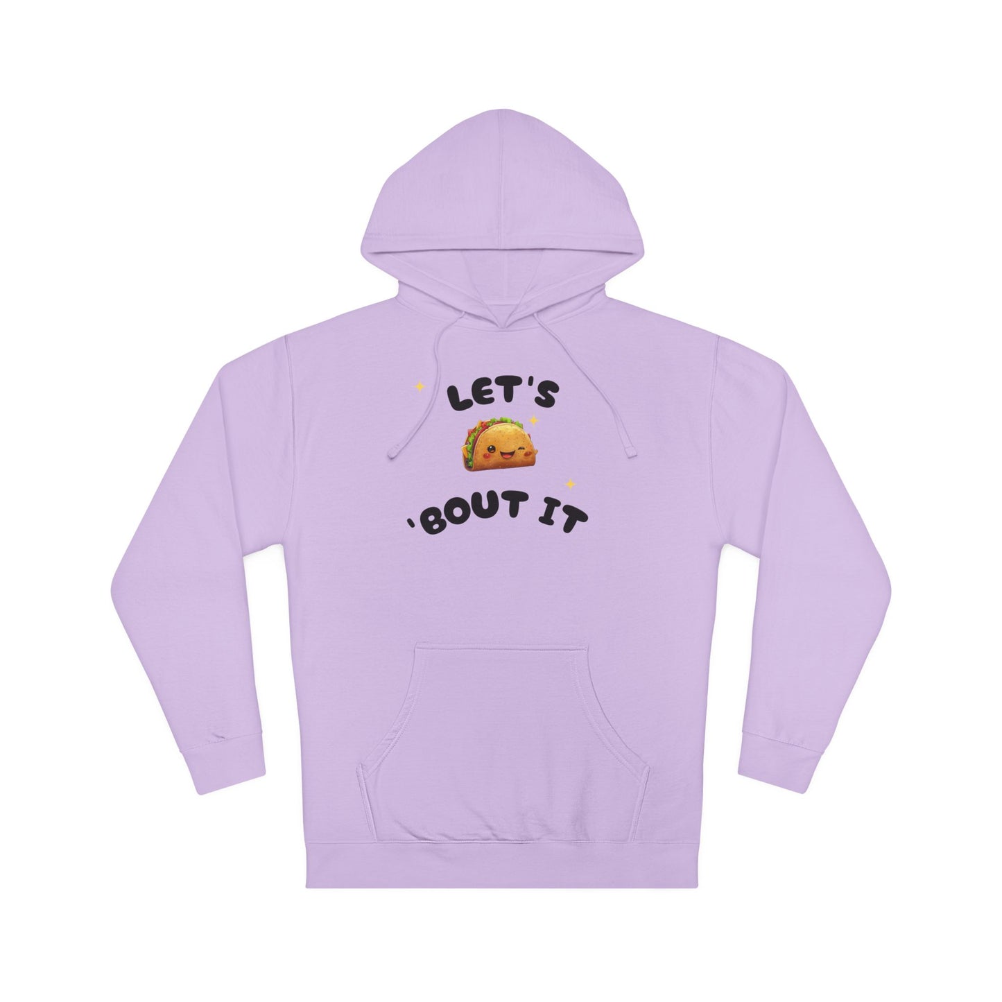 Let's Taco 'Bout It Hoodie