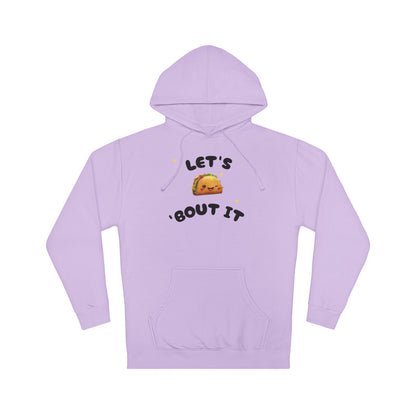 Let's Taco 'Bout It Hoodie