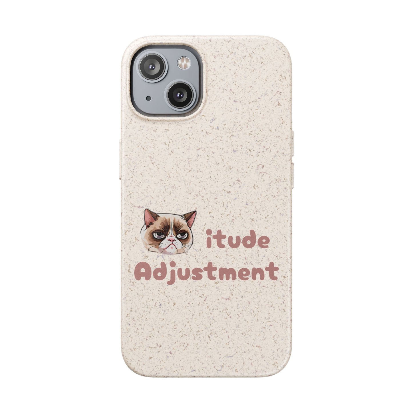 Phone Case - Cat-itude Adjustment Biodegradable Phone Case