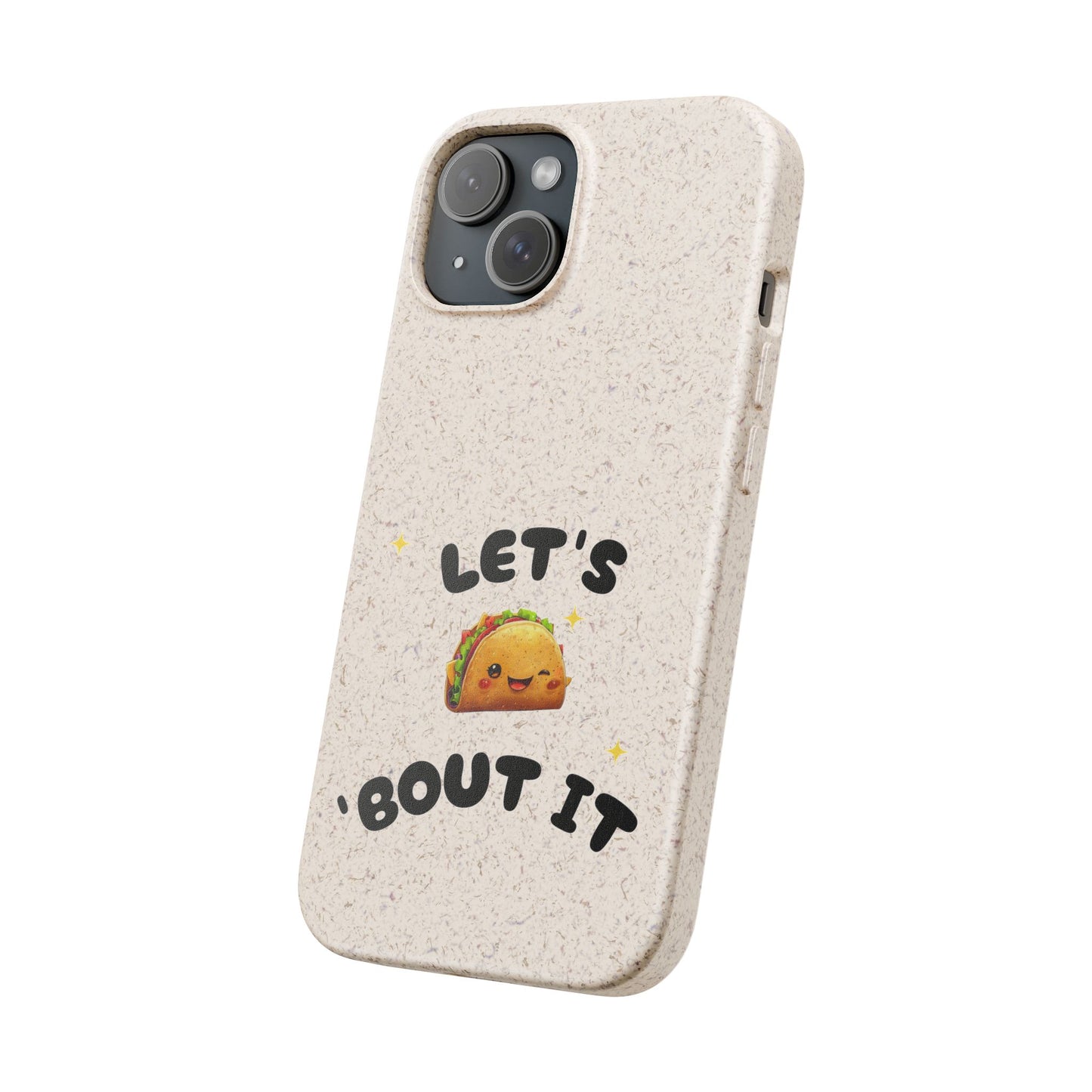 Let's Taco 'Bout It Design - Biodegradable Phone Case