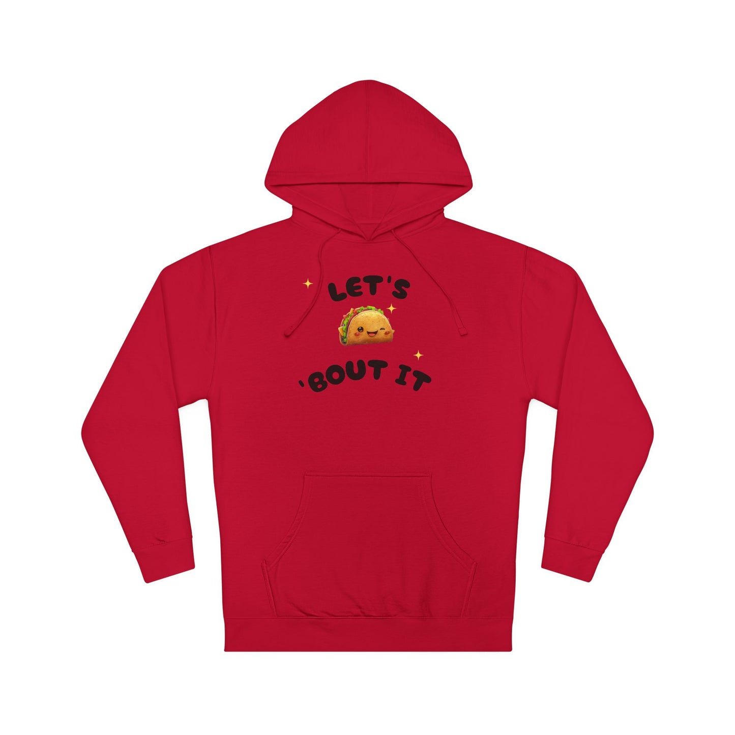 Let's Taco 'Bout It Hoodie