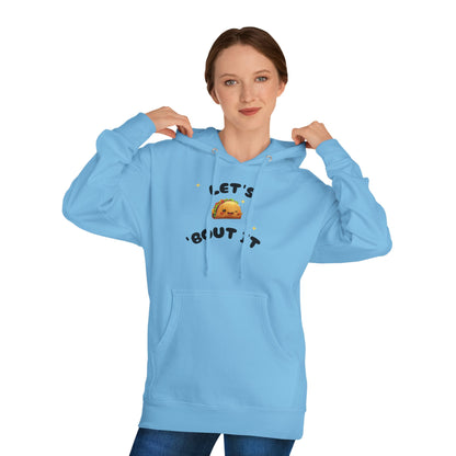 Let's Taco 'Bout It Hoodie