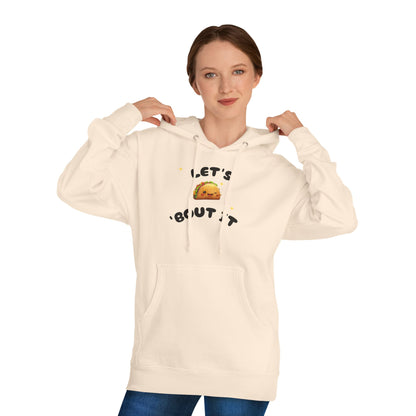 Let's Taco 'Bout It Hoodie
