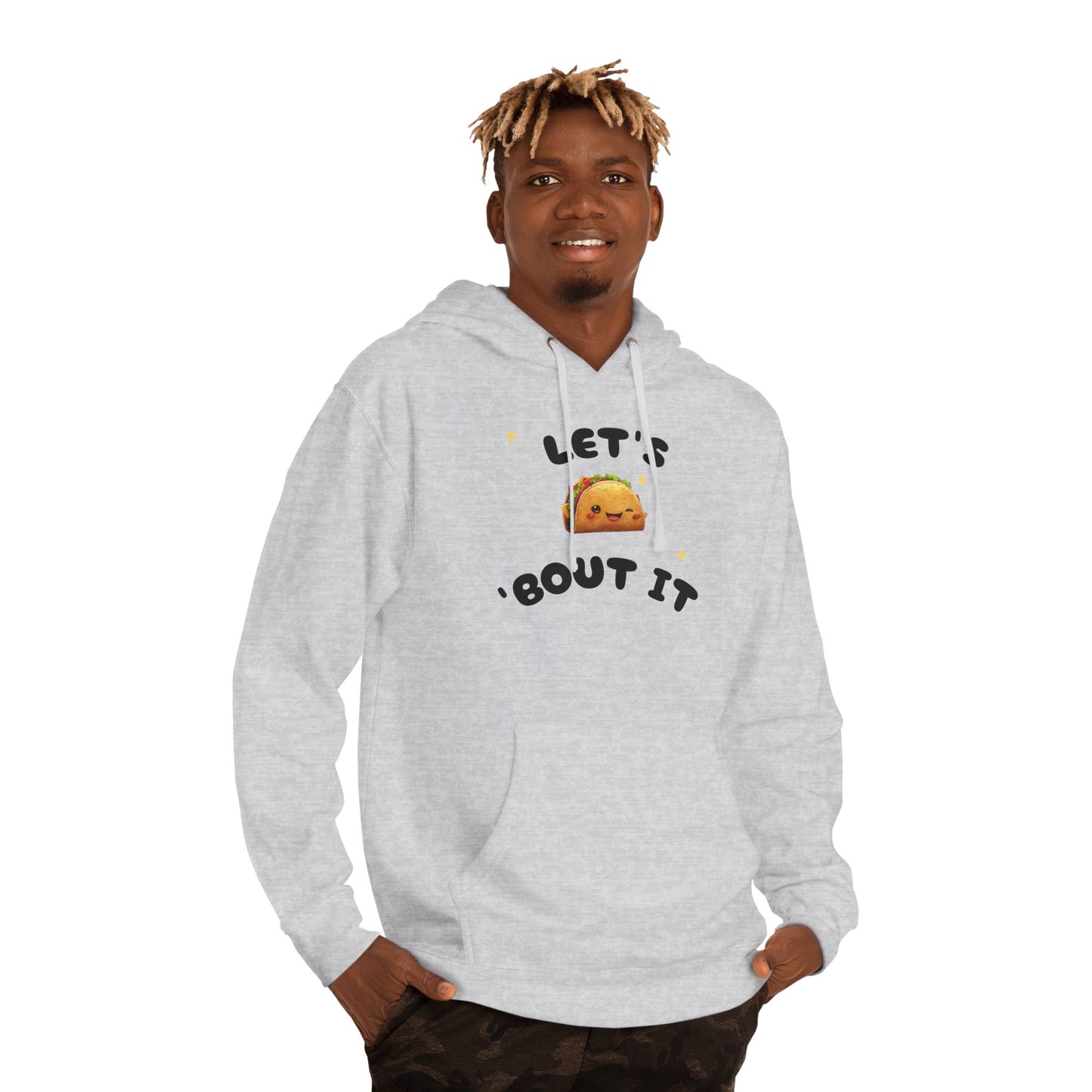 Let's Taco 'Bout It Hoodie