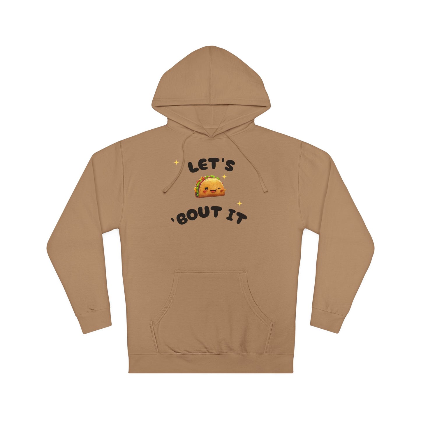 Let's Taco 'Bout It Hoodie