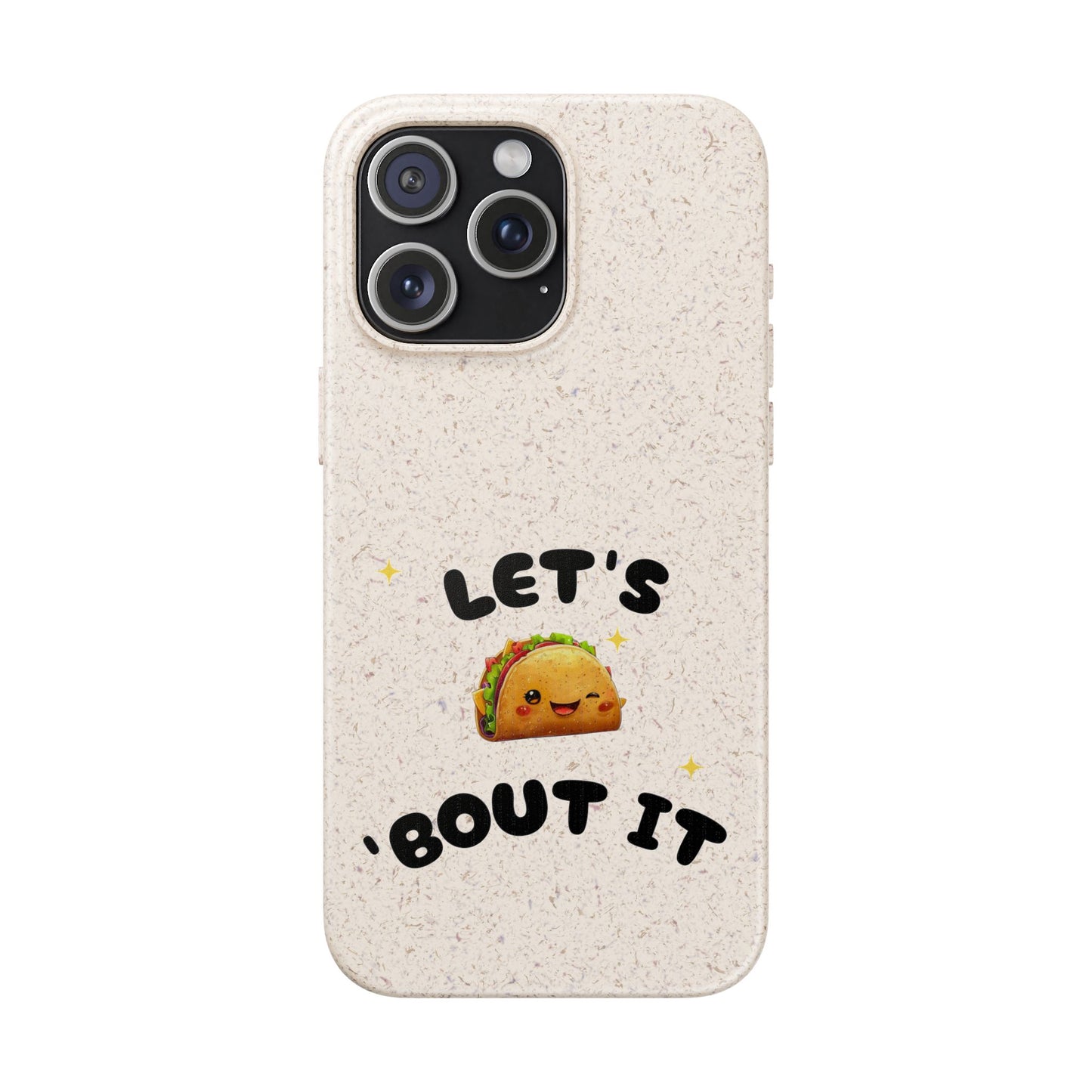 Let's Taco 'Bout It Design - Biodegradable Phone Case