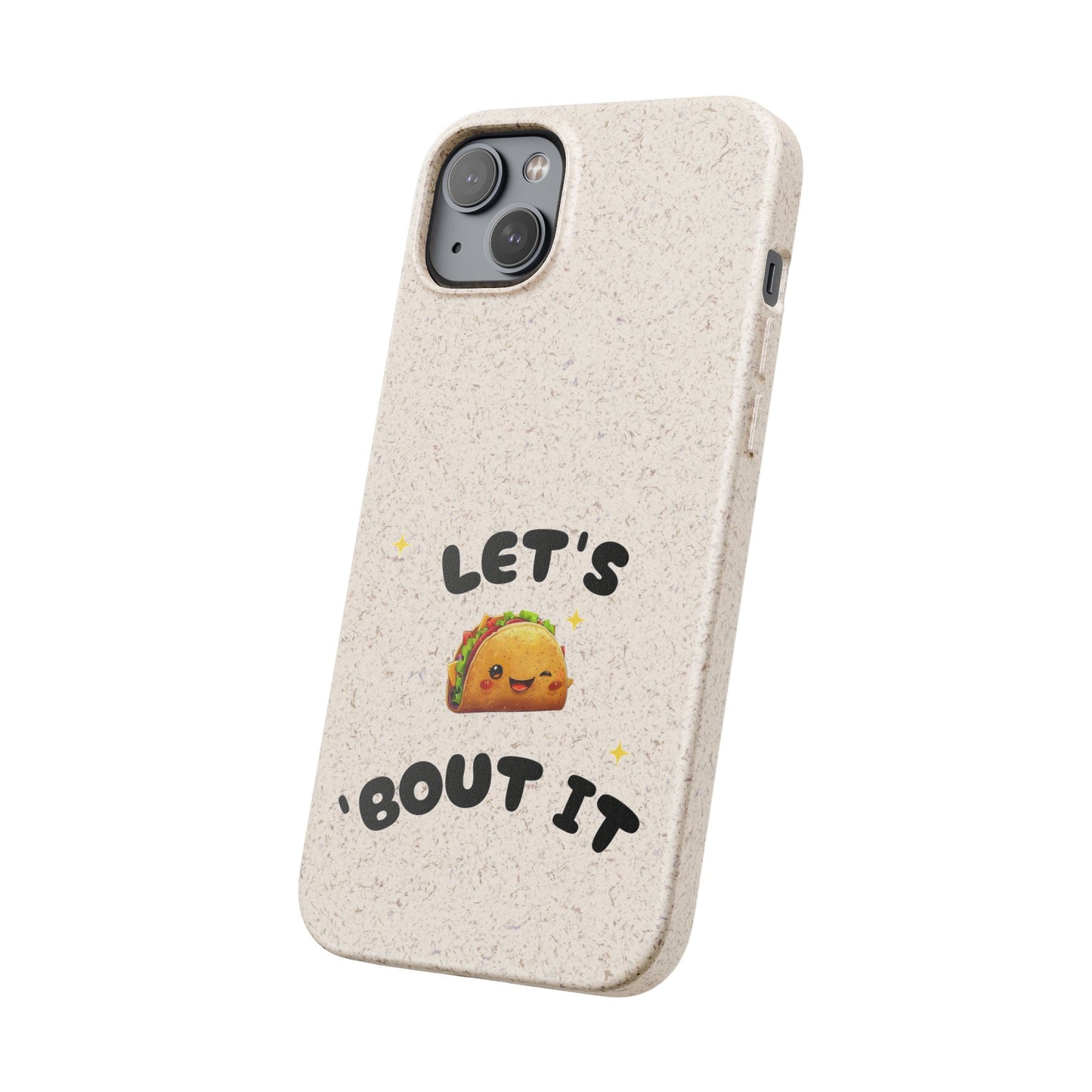 Let's Taco 'Bout It Design - Biodegradable Phone Case